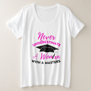 Camiseta Nunca Subestime O Poder Da Mulher Com Um Mestrado
