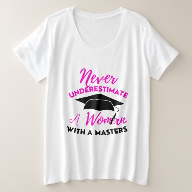 Camiseta Nunca Subestime O Poder Da Mulher Com Um Mestrado (Frente do Design)