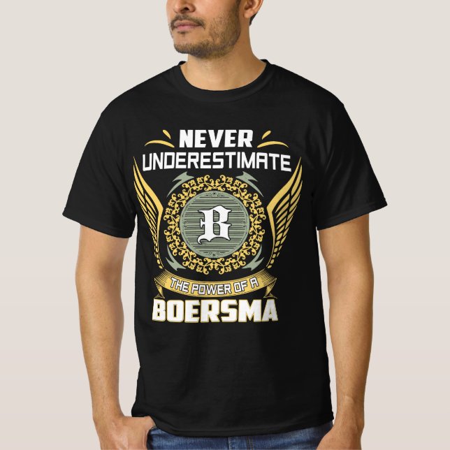 Camiseta Nunca Subestime O Poder De Um Boersma (Frente)