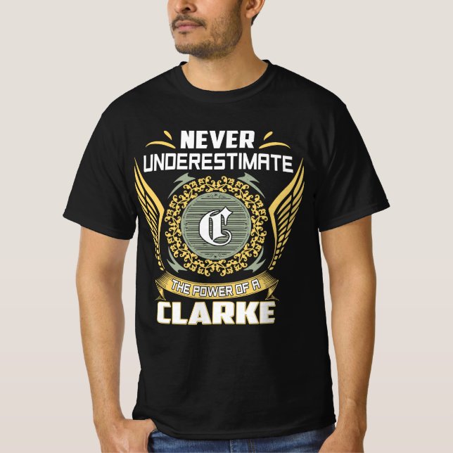 Camiseta Nunca Subestime O Poder De Um Clarke (Frente)