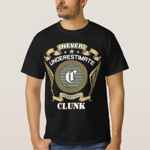 Camiseta Nunca subestime o poder de um CLUNK