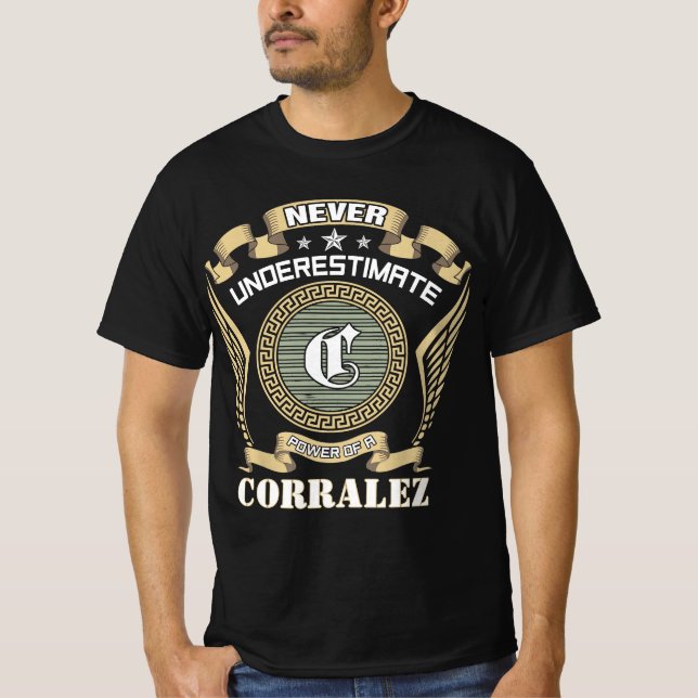 Camiseta Nunca subestime o poder de um CORRALEZ (Frente)