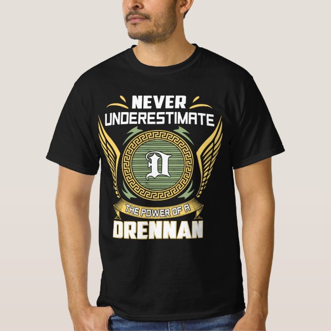 Camiseta Nunca Subestime O Poder De Um Drennan (Frente)
