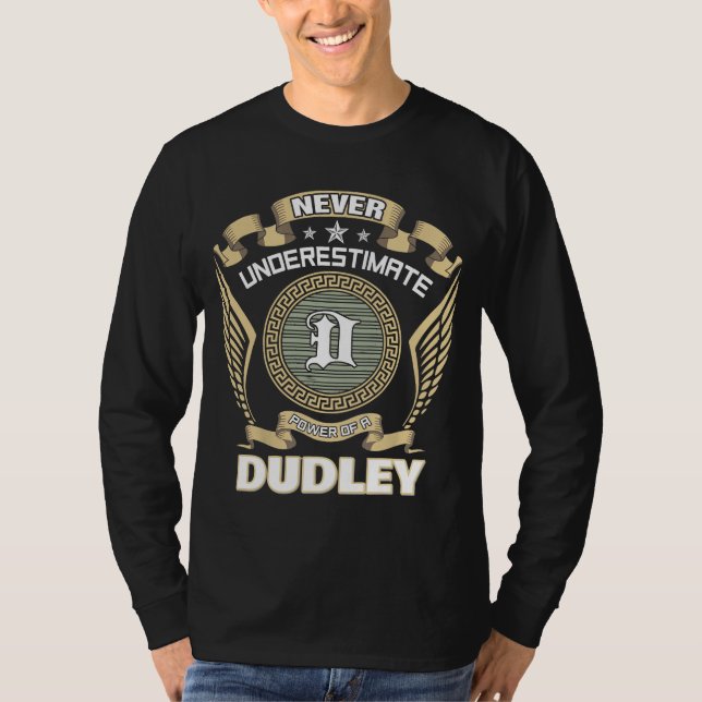 CAMISETA NUNCA SUBESTIME O PODER DE UM DUDLEY (Frente)