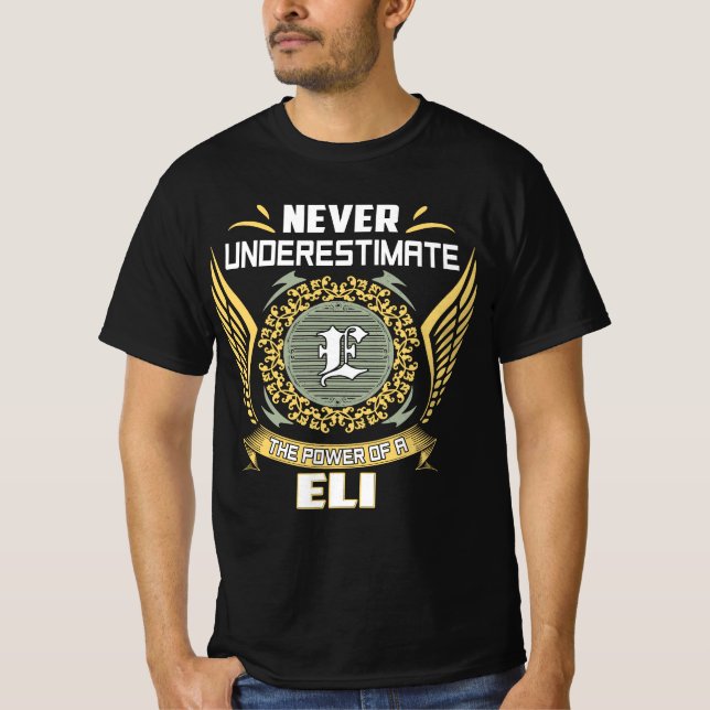 Camiseta Nunca Subestime O Poder De Um Eli (Frente)