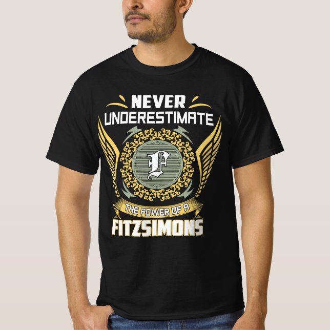 Camiseta Nunca Subestime O Poder De Um Fitzsimons (Frente)