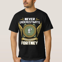 Camiseta Nunca Subestime O Poder De Um Fortney