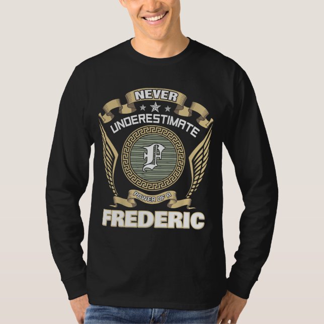 CAMISETA NUNCA SUBESTIME O PODER DE UM FREDERICK (Frente)
