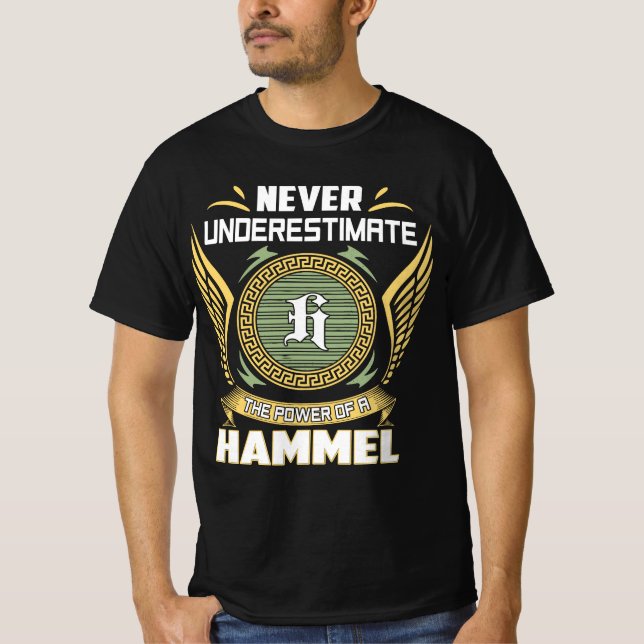 Camiseta Nunca Subestime O Poder De Um Hammel (Frente)