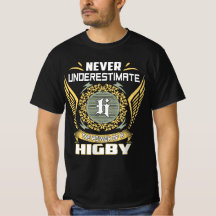 Nunca Subestime O Poder De Um Higby