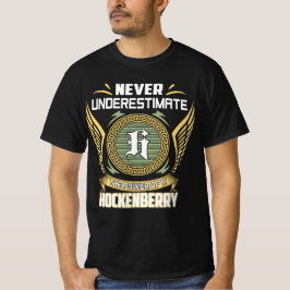 Camiseta Nunca Subestime O Poder De Um Hockenberry