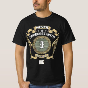 Camiseta Nunca subestime o poder de um IE