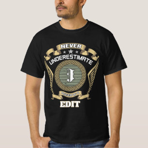 Camiseta Nunca subestime o poder de um J