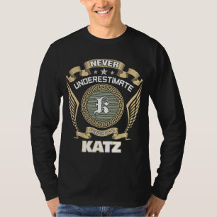 CAMISETA NUNCA SUBESTIME O PODER DE UM KATZ