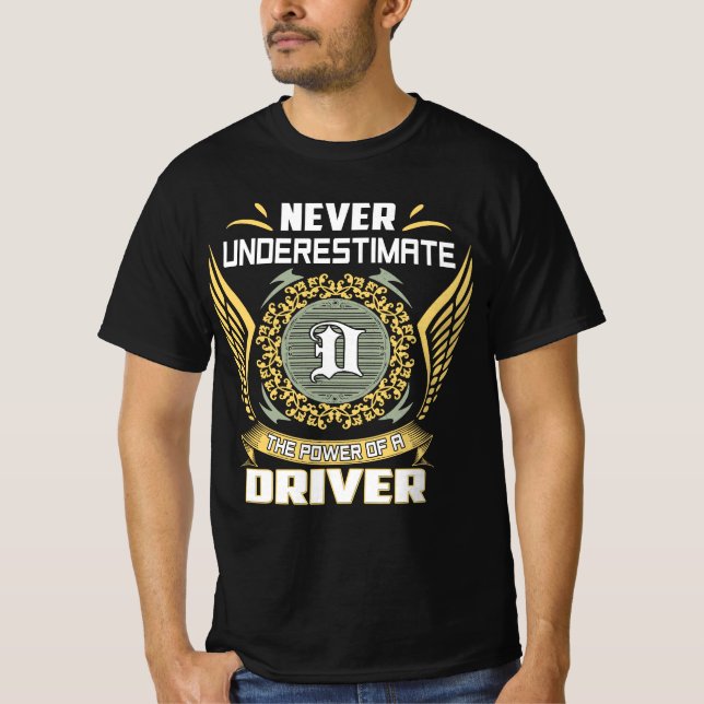 Camiseta Nunca Subestime O Poder De Um Motorista (Frente)