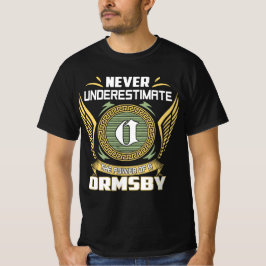 Camiseta Nunca Subestime O Poder De Um Ormsby