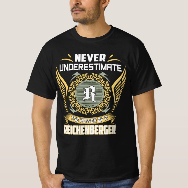 Camiseta Nunca Subestime O Poder De Um Reichenberger (Frente)