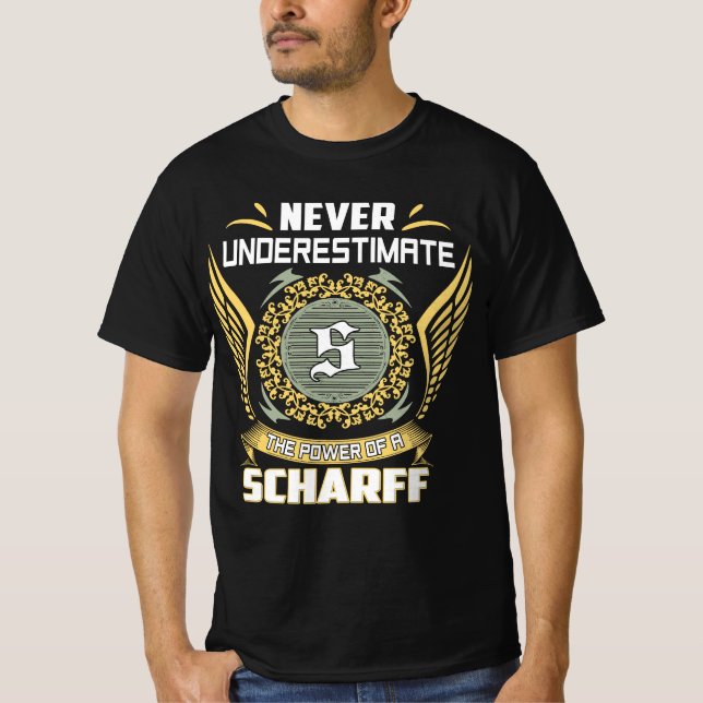 Camiseta Nunca Subestime O Poder De Um Scharff (Frente)