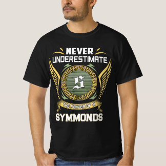 Camiseta Nunca subestime o poder de um SYMMONDS