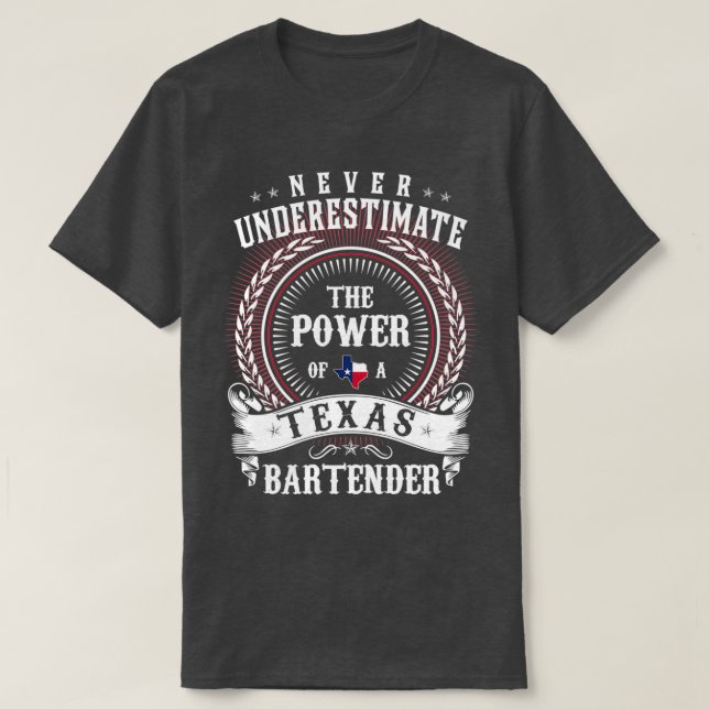 Camiseta Nunca subestime o poder de um Texas BARTENDER (Frente do Design)