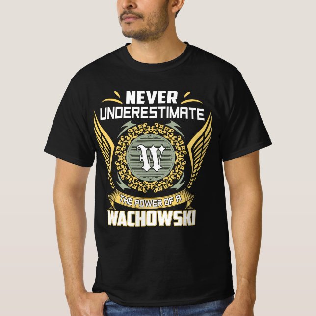 Camiseta Nunca Subestime O Poder De Um Wachowski (Frente)