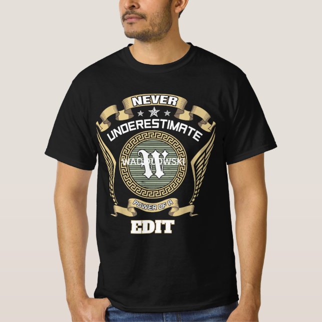 Camiseta Nunca subestime o poder de um WADOLOWSKI (Frente)