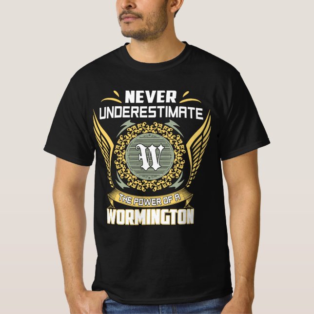 Camiseta Nunca Subestime O Poder De Um Wormington (Frente)