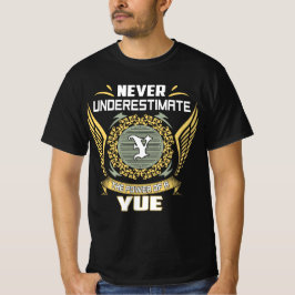 Camiseta Nunca Subestime O Poder De Um Yue