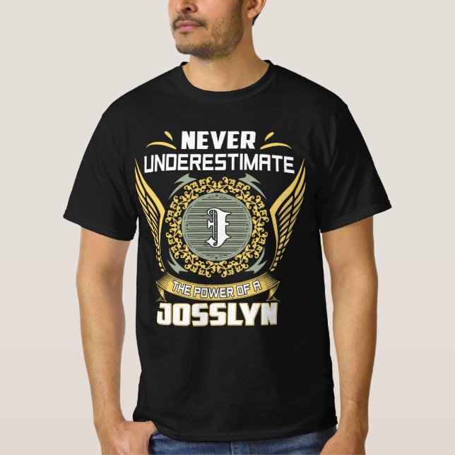 Camiseta Nunca Subestime O Poder De Uma Josslyn (Frente)