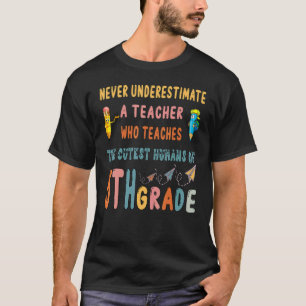 Camiseta Nunca Subestime O Professor Da Quinta Série Fofo E