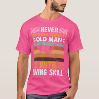 Camiseta Nunca Subestime O Velho Com O Mergulhador