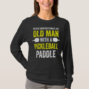 Camiseta Nunca Subestime O Velho Com Pá De Pickleball