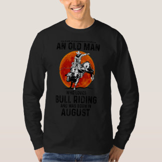 Camiseta Nunca Subestime O Velho Que Ama O Touro Andando