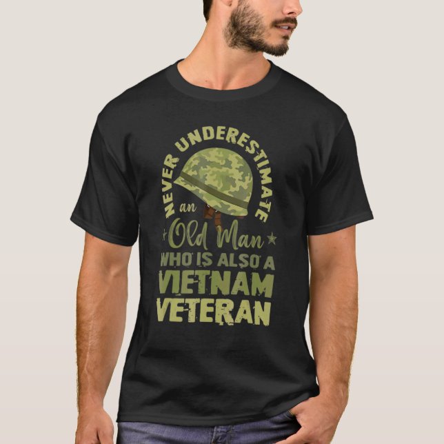 Camiseta Nunca Subestime O Velho Que É Um Vêtor Do Vietnã (Frente)