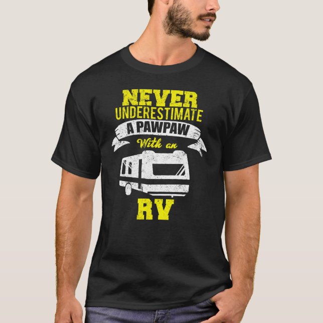 Camiseta Nunca Subestime Um Acampamento de RV Pawpaw Angust (Frente)