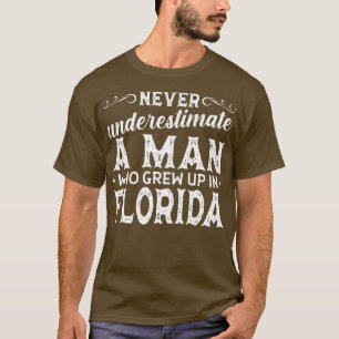 Camiseta Nunca Subestime Um Homem Que Cresceu Na Flórida