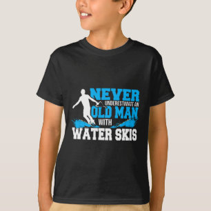 Camiseta Nunca Subestime Um Homem Velho Com Esquis Aquático