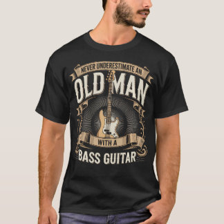 Camiseta Nunca Subestime Um Homem Velho Com Um Baixo