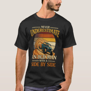 Camiseta Nunca Subestime Um Homem Velho Com Um Side By Side
