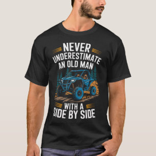 Camiseta Nunca Subestime um Homem Velho com um Side by Side
