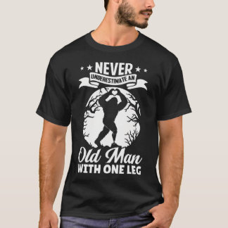 Camiseta Nunca Subestime um Homem Velho com uma Perna Engra