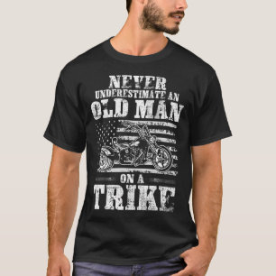 Camiseta Nunca Subestime Um Homem Velho Numa Trike Trike