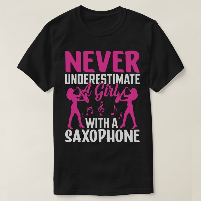 Camiseta Nunca subestime um L com um saXOPHONE (Frente do Design)