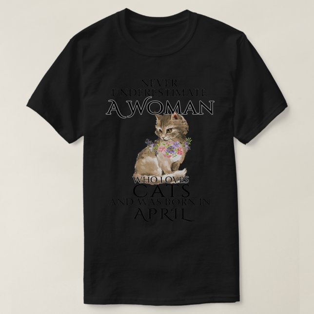 Camiseta Nunca Subestime Um Nascer De Gatos De Uma Mulher E (Frente do Design)