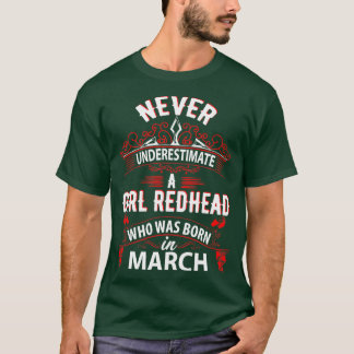 Camiseta Nunca Subestime Um Nascer Ruiva Rapariga Em Março