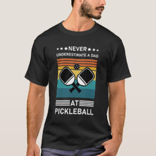 Camiseta Nunca subestime um Pai no Pickleball