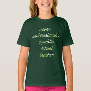 Camiseta nunca subestime um professor de escola pública