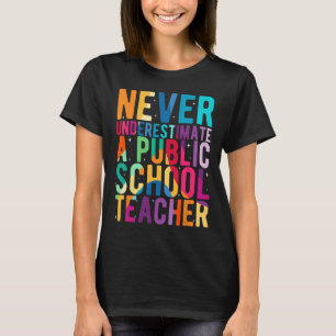 Camiseta Nunca Subestime Um Professor de Escola Pública Har