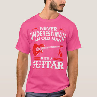 Camiseta Nunca Subestime Um Velho Com Guitarra