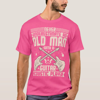 Camiseta Nunca Subestime Um Velho Com Um Acento De Violão